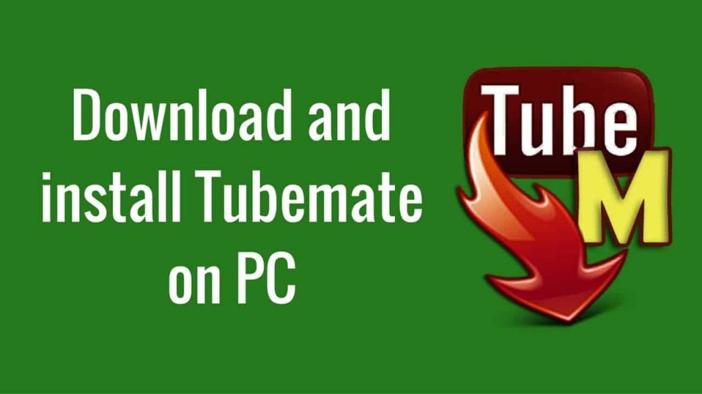 تحميل برنامج تيوب ميت tubemate أفضل برنامج تحميل الفيديوهات مجانا